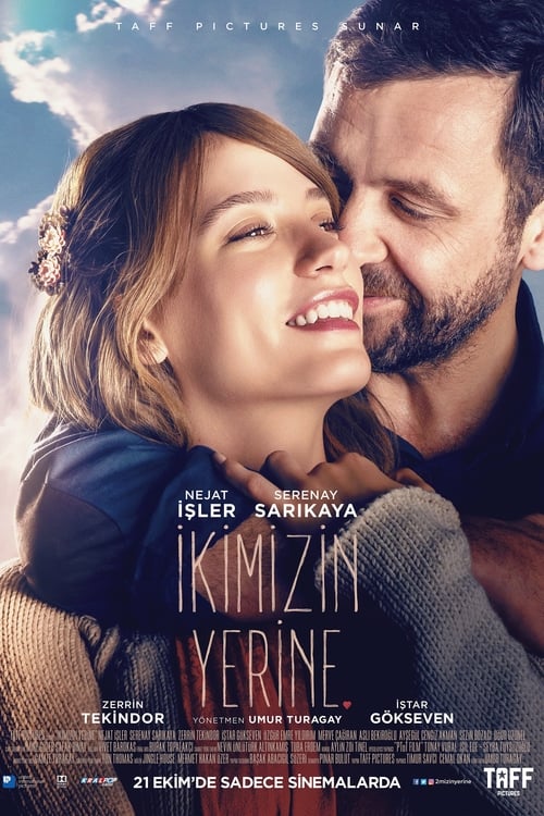 مشاهدة فيلم لاجلنا 2016 İkimizin Yerine مترجم موقع قصة عشق الاصلي