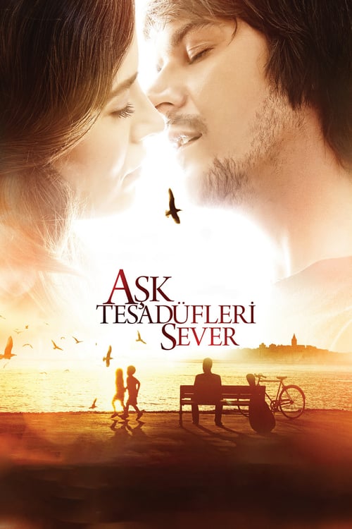 مشاهدة فيلم العشق يحب الصدف 2017 Aşk Tesadüfleri Sever مترجم موقع قصة عشق الاصلي