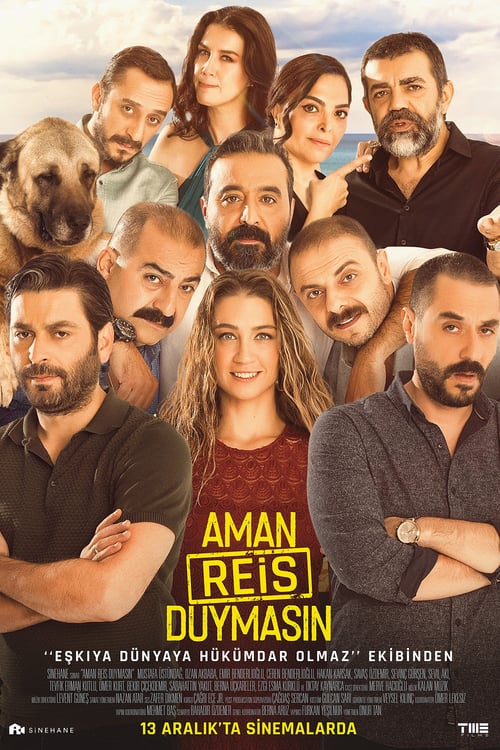 مشاهدة فيلم امان لا يسمع الريس 2019 Aman Reis Duymasin مترجم موقع قصة عشق الاصلي