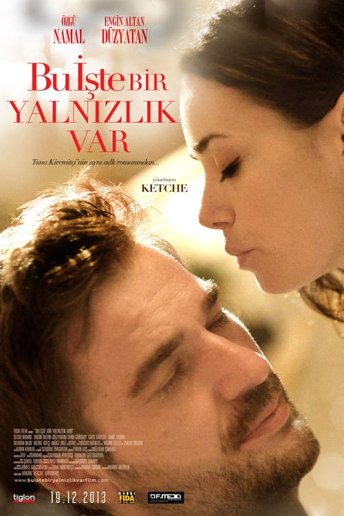 مشاهدة فيلم هنالك وحدة في هذا الامر Bu İşte Bir Yalnızlık Var مترجم موقع قصة عشق الاصلي