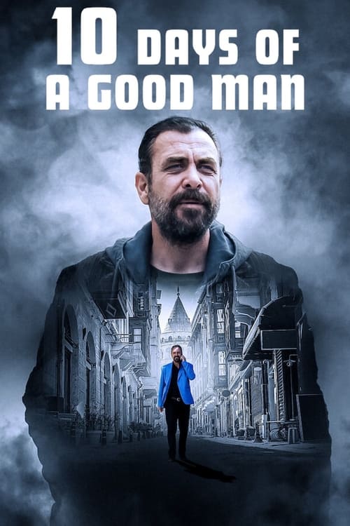 فيلم 10 ايام من حياة رجل طيب 2023 10 Days of a Good Man مترجم موقع قصة عشق الاصلي HD
