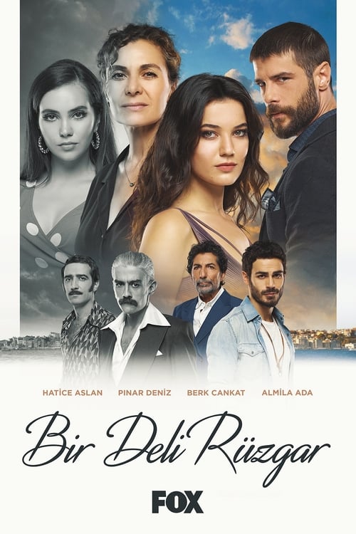 مسلسل ريح مجنونة Bir Deli Rüzgar مدبلج قصة عشق الاصلي