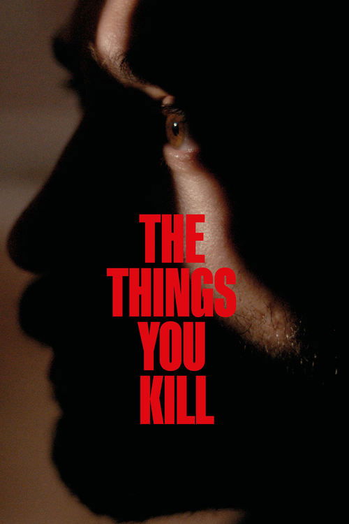 مشاهدة فيلم الاشياء التي تقتلها 2025 The Things You Kill مترجم كامل موقع قصة عشق الاصلي