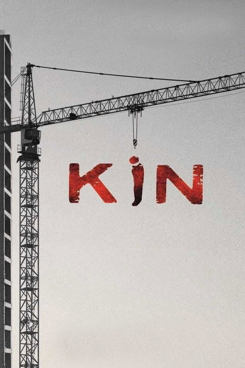 مشاهدة فيلم ضغينة 2021 Kin مترجم قصة عشق