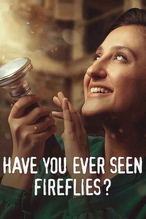 مشاهدة فيلم هل رأيت اليراعات من قبل Have You Ever Seen Fireflies 2021 مترجم قصة عشق